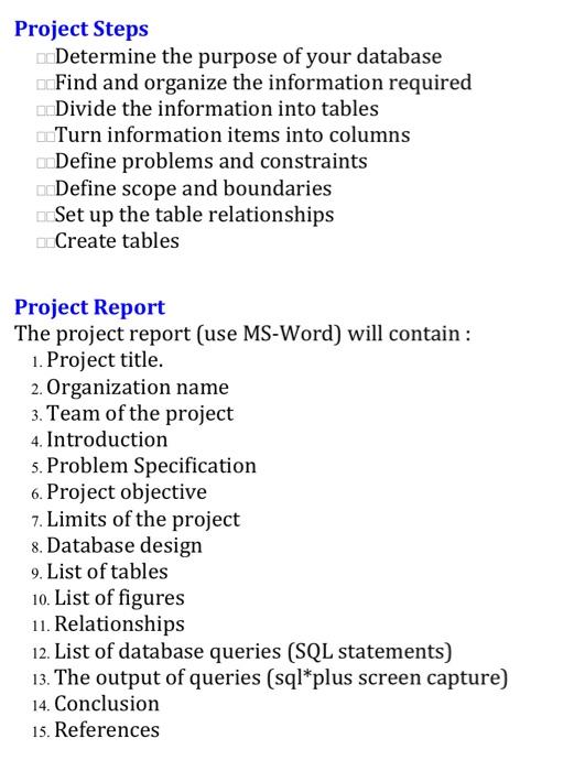 Project Steps Determine the purpose of your database | Chegg.com