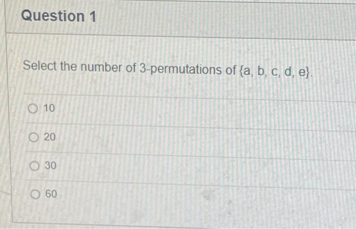 Solved Select the number of 3-permutations of {a,b,c,d,e}. | Chegg.com