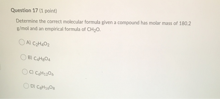 Solved Question 17 (1 Point) Determine The Correct Molecular | Chegg.com