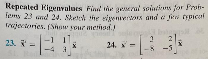 Solved Repeated Eigenvalues Find the general solutions for | Chegg.com