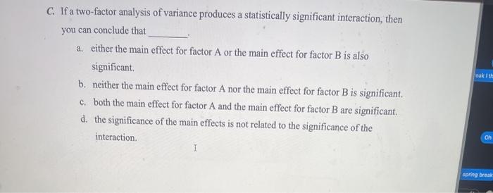 Solved C. If a two-factor analysis of variance produces a | Chegg.com
