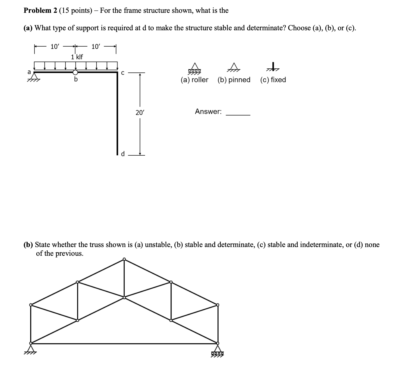 Problem 2 (15 ﻿points) - ﻿For the frame structure | Chegg.com