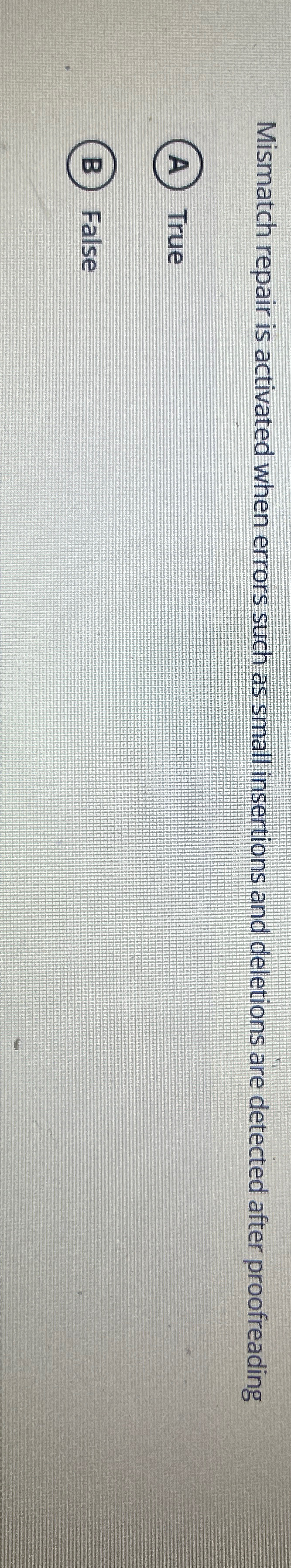Solved Mismatch repair is activated when errors such as | Chegg.com