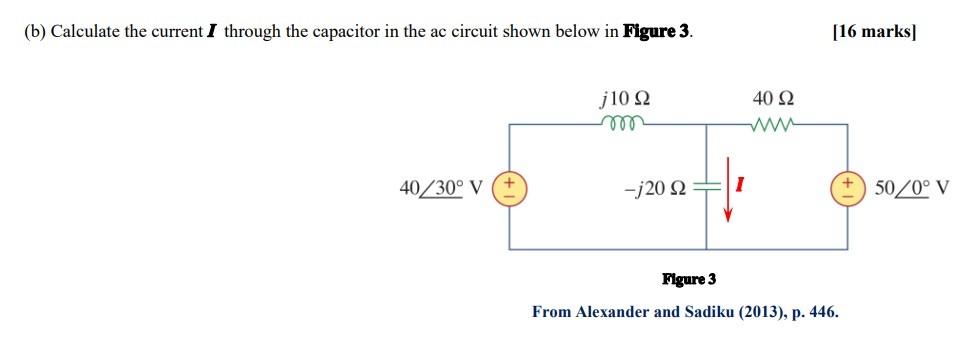 Solved (b) Calculate the current I through the capacitor in | Chegg.com