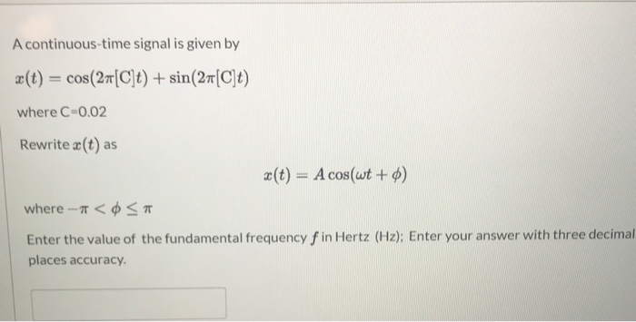 Solved A Continuous Time Signal Is Given By A T Chegg Com Solved A Continuous Time Signal Is Given By A T Chegg Com
