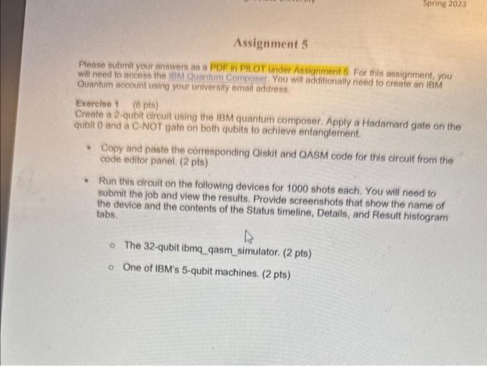 Please submit your answers as a PDF in PILOT under Assigniment 5. For this assignment, you will need to access the JBM Quantu