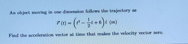 Solved An Object Moving In One Dimension Follows The | Chegg.com