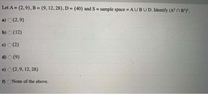 Solved Let A = {2,9), B = {9, 12, 28), D = {40) and S = | Chegg.com