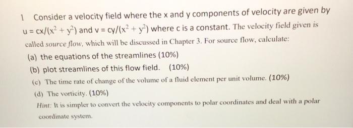Solved 1 Consider a velocity field where the x and y | Chegg.com