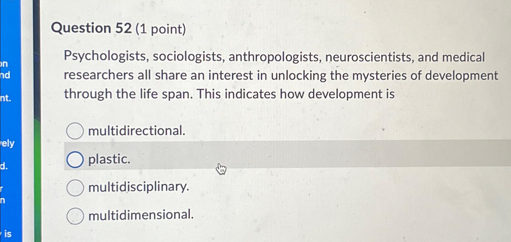 Solved Question 52 (1 ﻿point)Psychologists, sociologists, | Chegg.com