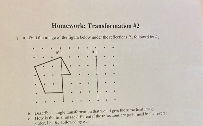 Solved Homework: Transformation #2 1. a. Find the image of | Chegg.com