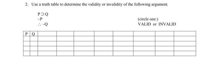 Solved 2. Use a truth table to determine the validity or | Chegg.com