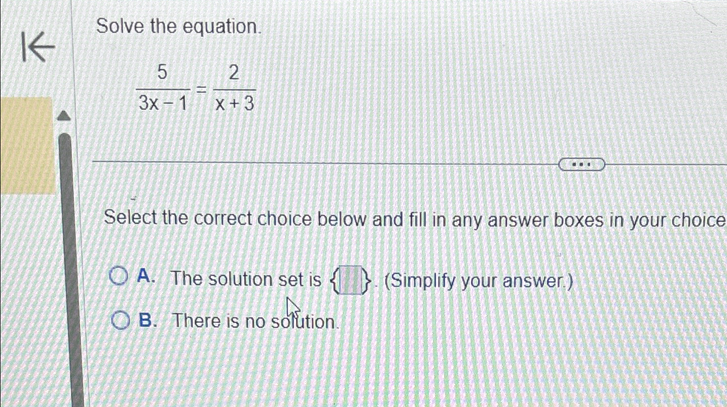 Solved Solve the equation.53x-1=2x+3Select the correct | Chegg.com