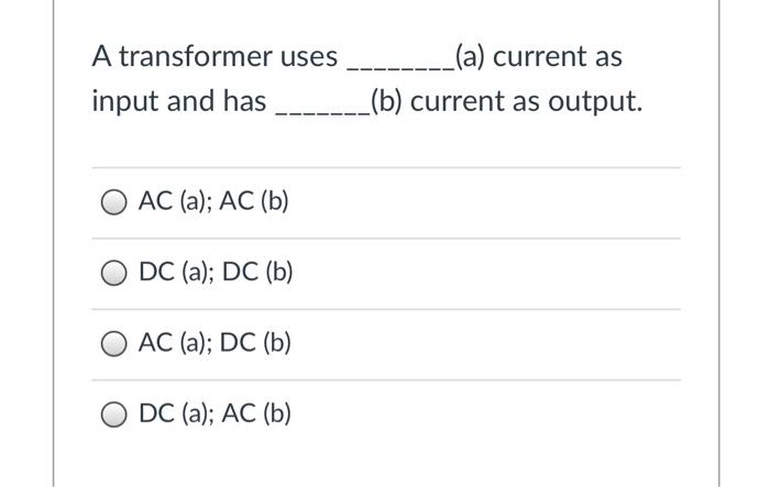 Solved A Transformer Uses _(a) Current As (b) Current As | Chegg.com