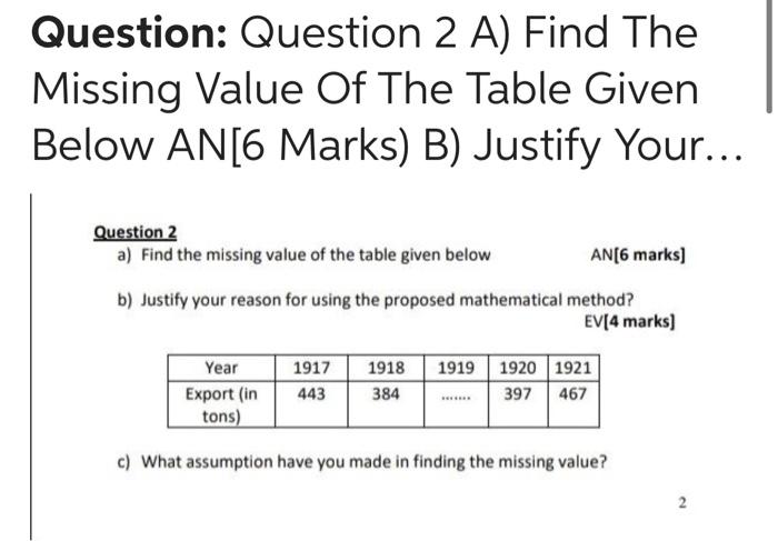 Solved Question: Question 2 A) Find The Missing Value Of The | Chegg.com