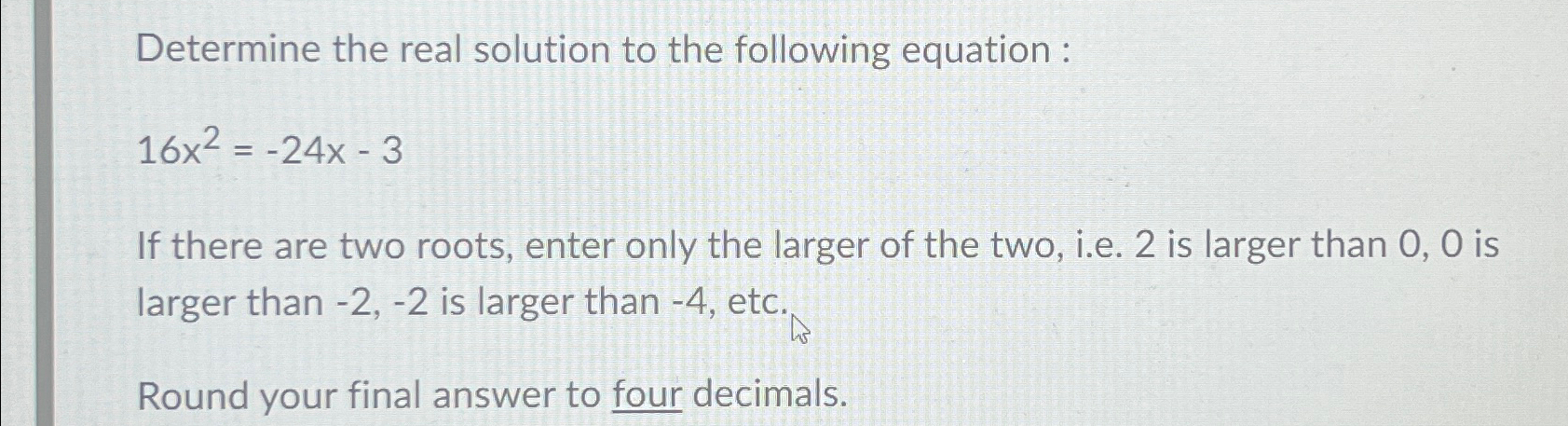 Solved Determine the real solution to the following equation | Chegg.com