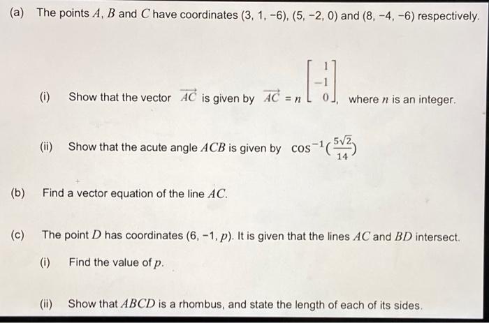 Solved (a) The points A, B and C have coordinates (3, 1,-6), | Chegg.com