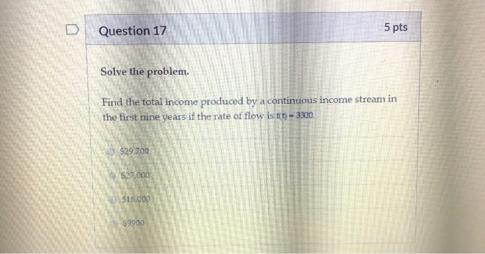 Solved Question 17 5 pts Solve the problem. Find the total | Chegg.com