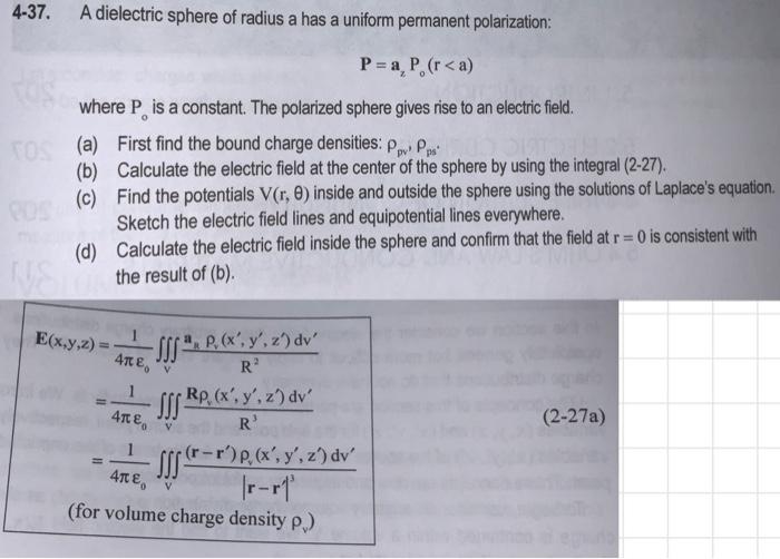 Solved 4-37. A dielectric sphere of radius a has a uniform | Chegg.com