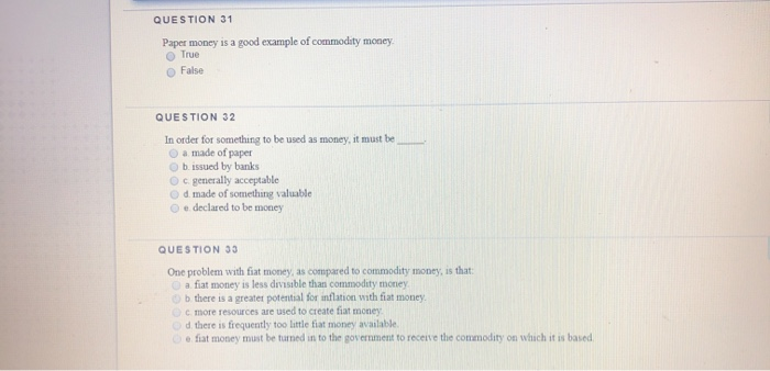 Solved QUESTION 31 Paper money is a good example of | Chegg.com