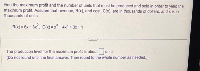 Solved Find the maximum profit and the number of units that | Chegg.com