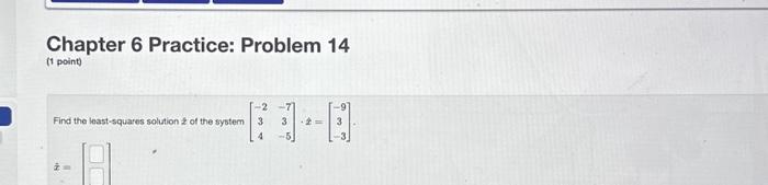 Solved Chapter 6 Practice: Problem 15 (1 point) Find the | Chegg.com