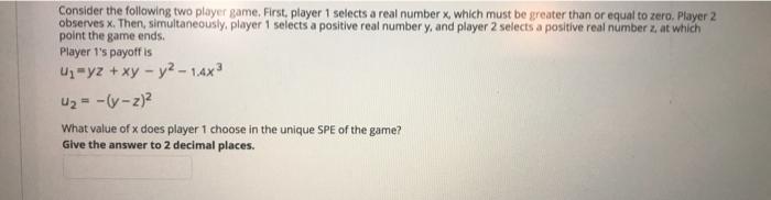 Solved Consider the following two player game. First, player | Chegg.com