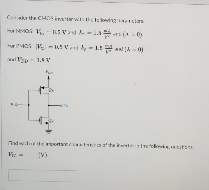 Solved Consider the CMOS inverter with the following | Chegg.com