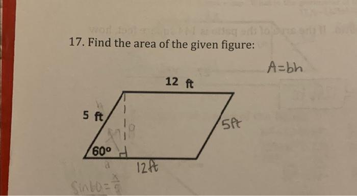 Solved 17. Find The Area Of The Given Figure: A=bh | Chegg.com