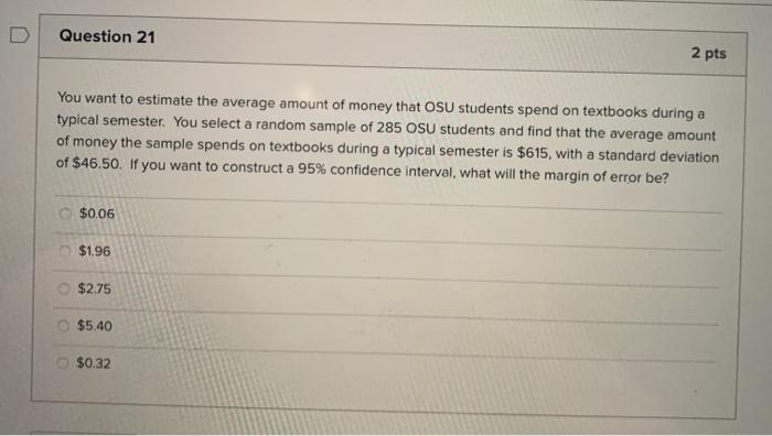 Solved Question 21 2 pts You want to estimate the average | Chegg.com