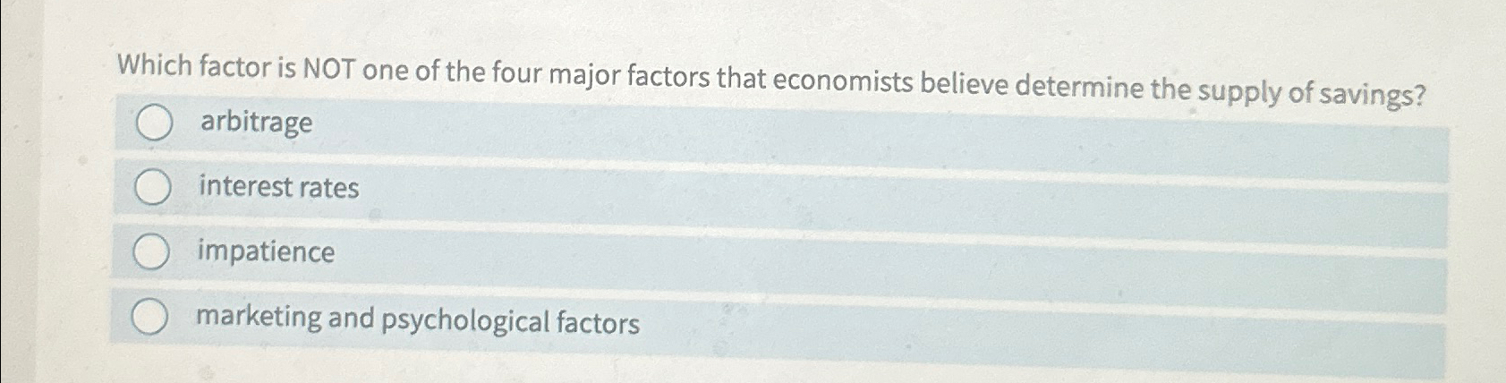 Solved Which factor is NOT one of the four major factors | Chegg.com