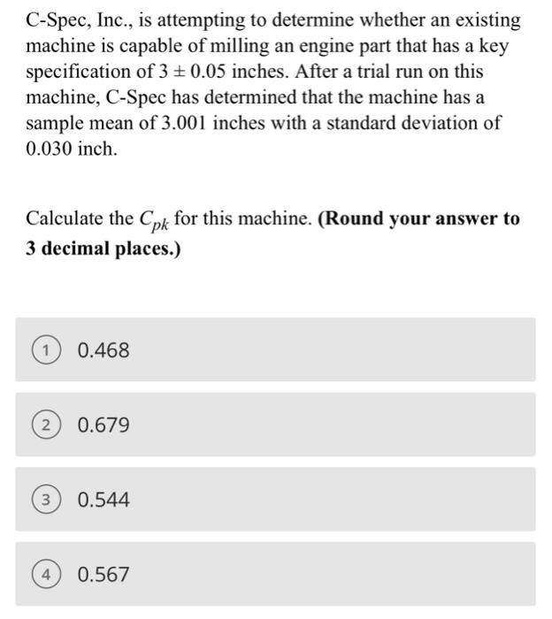 Solved CSpec, Inc., is attempting to determine whether an