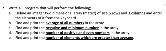 Solved 2. Write a C program that will perform the following: | Chegg.com