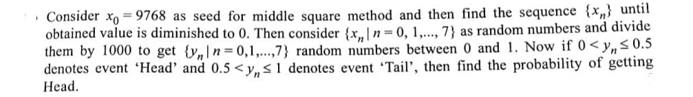 Solved Consider x0=9768 ﻿as seed for middle square method | Chegg.com