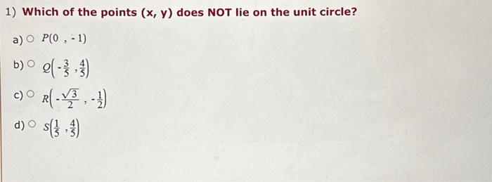 Solved 1 Which of the points x y does NOT lie on the unit