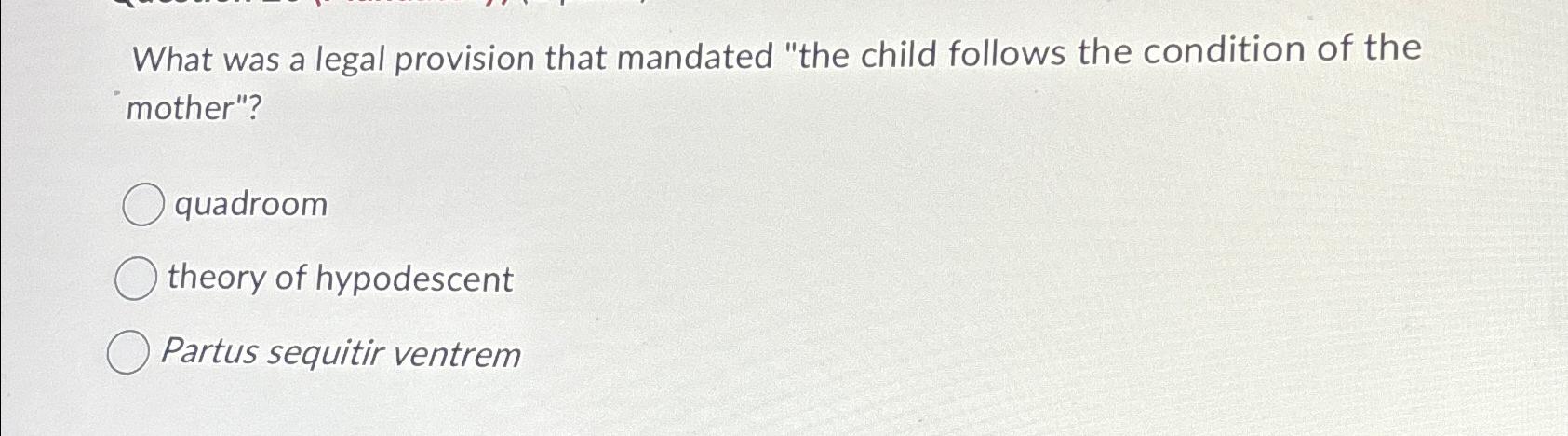 Solved What was a legal provision that mandated 