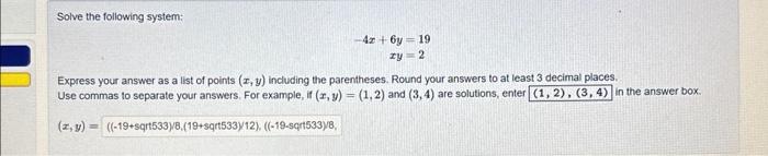 Solved Solve the following system: −4x+6yxy=19=2 Express | Chegg.com