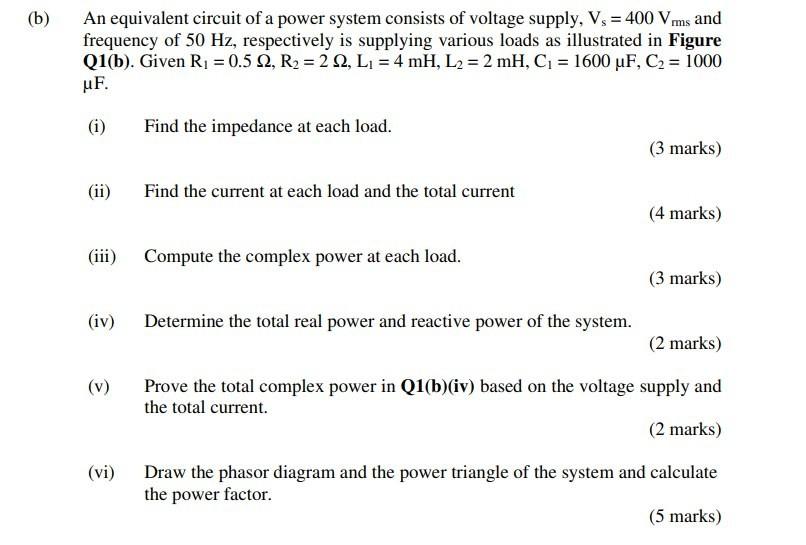 (b) An equivalent circuit of a power system consists of voltage supply, \( \mathrm{V}_{\mathrm{s}}=400 \mathrm{~V}_{\mathrm{r