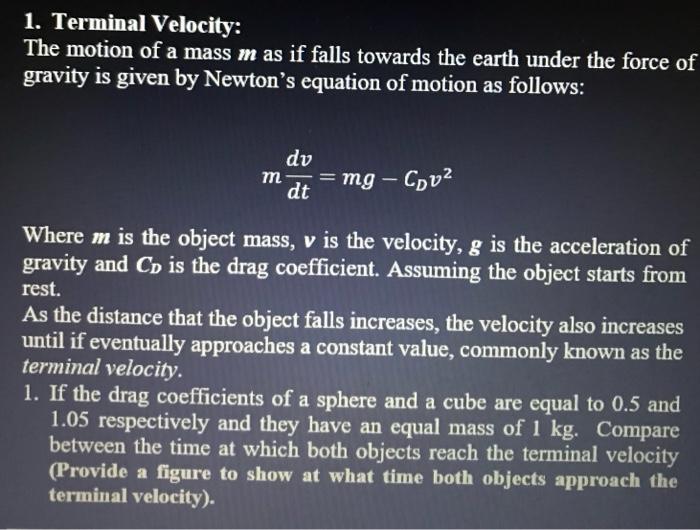 Solved 1. Terminal Velocity: The motion of a mass m as if | Chegg.com
