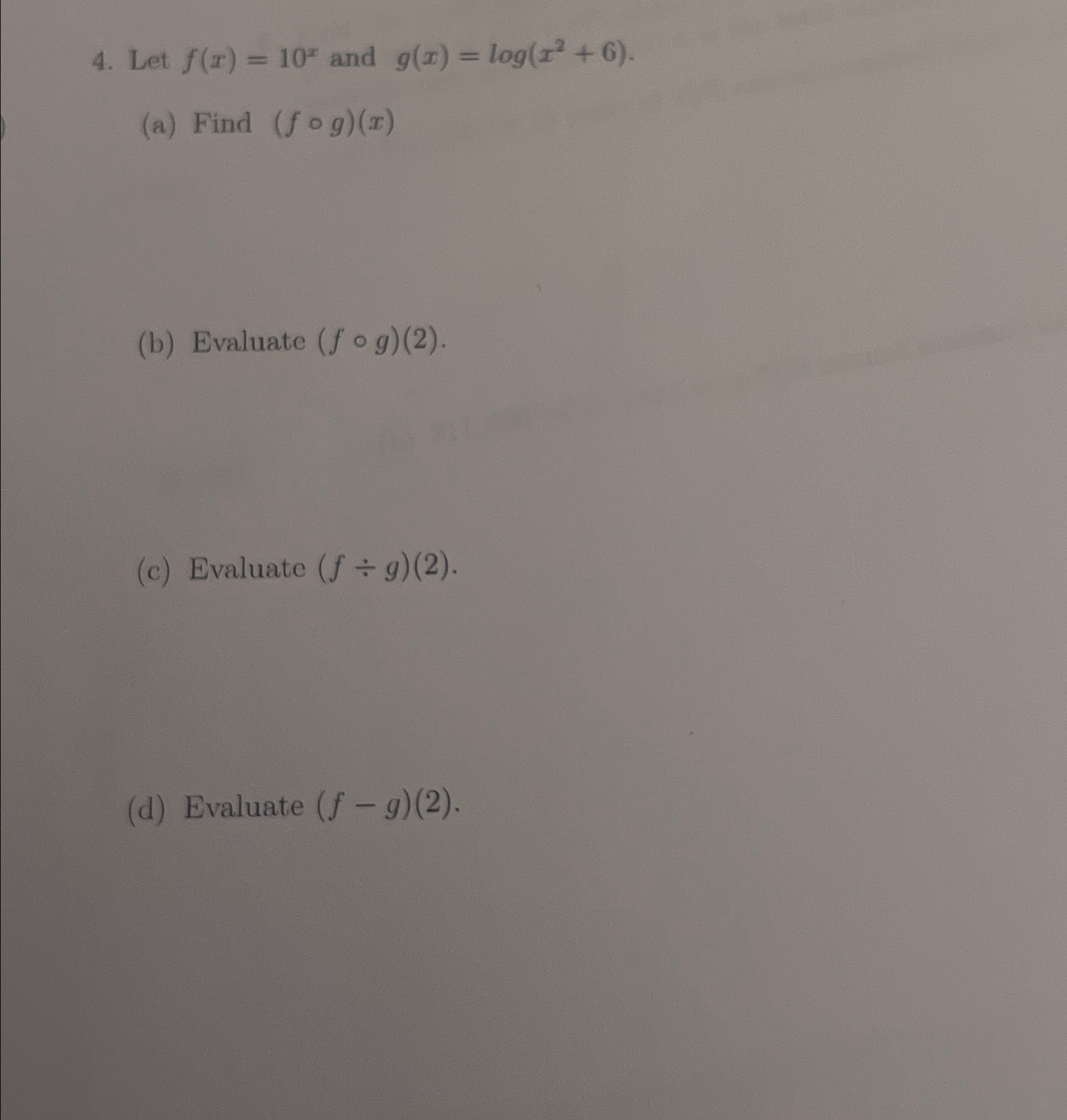 Solved Let F X 10x ﻿and G X Log X2 6 A ﻿find