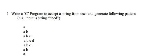 Solved 1. Write a ' C ' Program to accept a string from user | Chegg.com