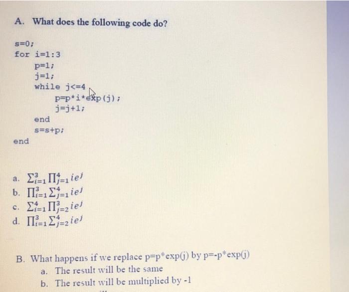 Solved A. What does the following code do? s=0; for i=1:3 | Chegg.com