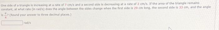 Solved One side of a triangle is increasing at a rate of 7 | Chegg.com