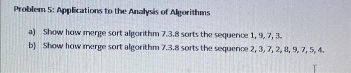 Solved Problem 5: Applications To The Analysis Of Algorithms | Chegg.com