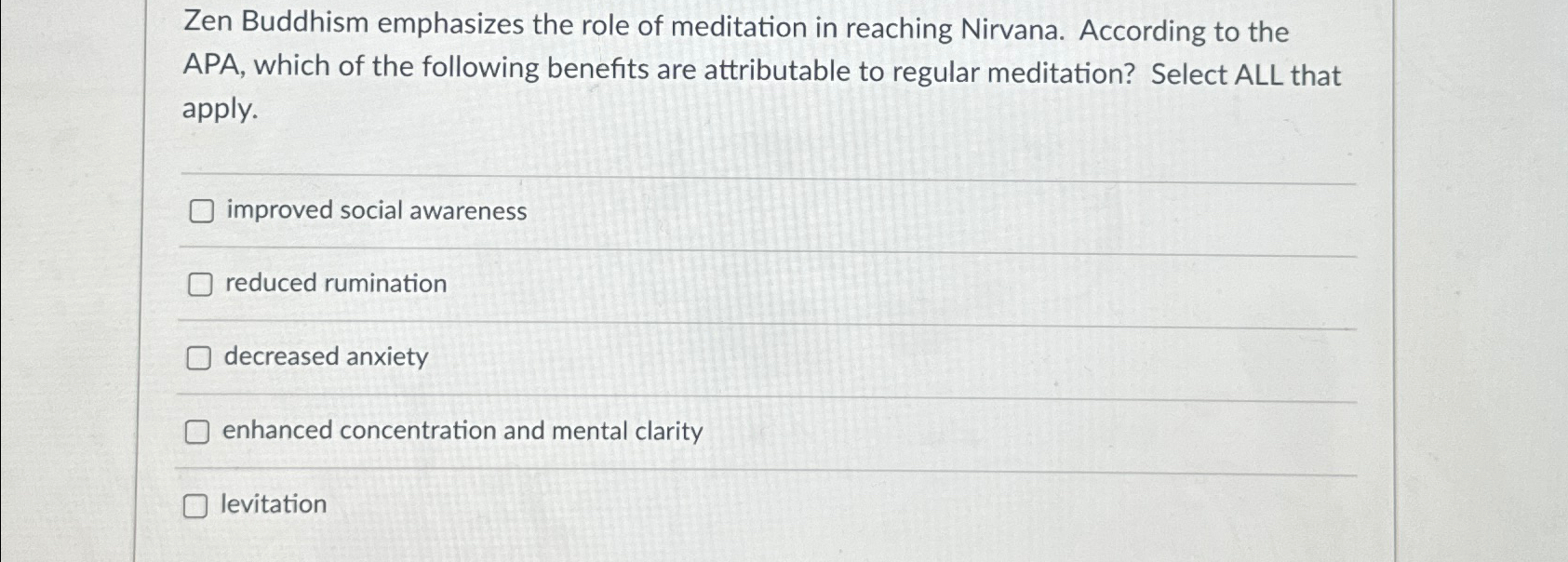 Solved Zen Buddhism emphasizes the role of meditation in