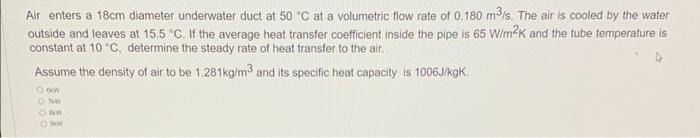 Solved Air enters a 18 cm diameter underwater duct at 50∘C | Chegg.com