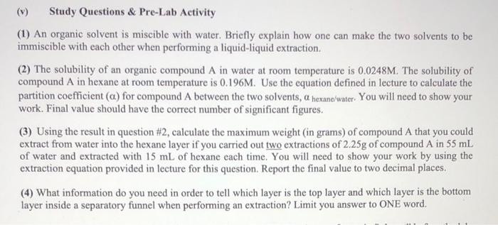 (v) Study Questions \& Pre-Lab Activity
(1) An organic solvent is miscible with water. Briefly explain how one can make the t