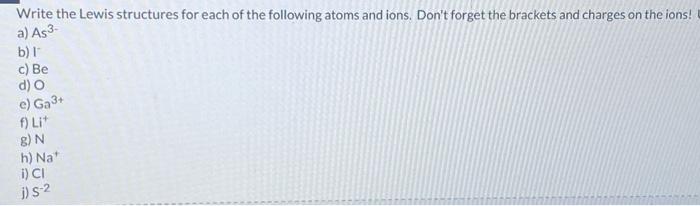 Solved Write the Lewis structures for each of the following | Chegg.com