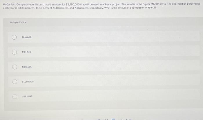 Solved McCanless Company recently purchased an asset for | Chegg.com