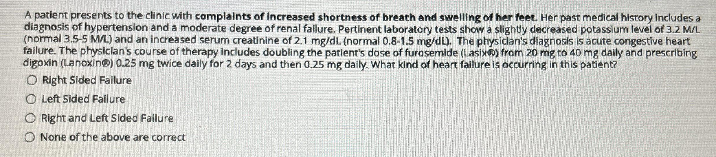Solved A patient presents to the clinic with complaints of | Chegg.com